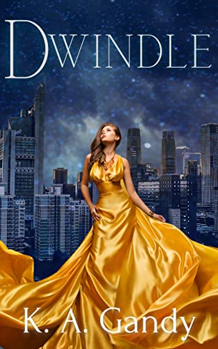 Dwindle: A Young Adult Dystopian Romance (Populations Crumble Book 1)