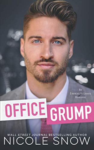 Office Grump: An Enemies to Lovers Romance (Bad Chicago Bosses)