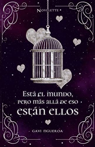 Está el mundo, pero más allá de eso estan ellos