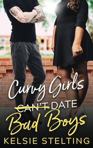 Curvy Girls Can't Date Bad Boys (The Curvy Girl Club®)