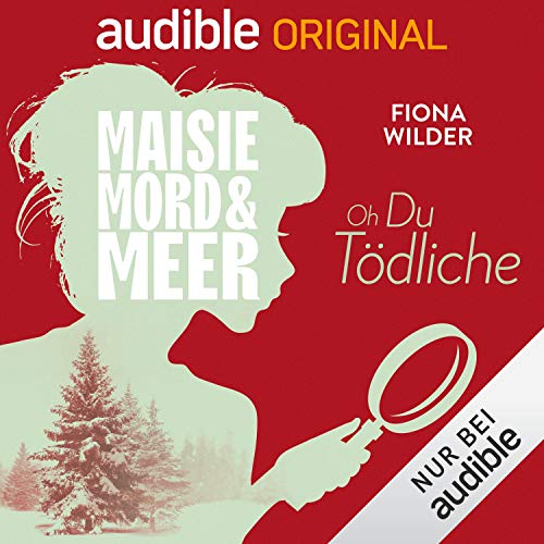9. Oh du Tödliche: Maisie, Mord und Meer