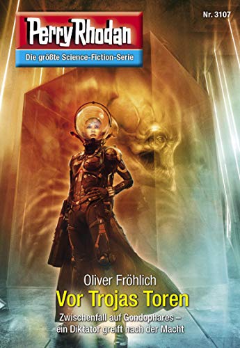 Perry Rhodan 3107: Vor Trojas Toren: Chaotarchen-Zyklus (Perry Rhodan-Erstauflage)