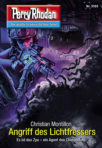 Perry Rhodan 3103: Angriff des Lichtfressers: Chaotarchen-Zyklus (Perry Rhodan-Erstauflage)
