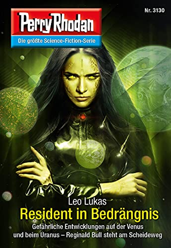 Perry Rhodan 3130: Resident in Bedrängnis: Chaotarchen-Zyklus (Perry Rhodan-Erstauflage)