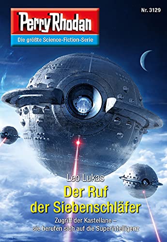 Perry Rhodan 3129: Der Ruf der Siebenschläfer: Chaotarchen-Zyklus (Perry Rhodan-Erstauflage)