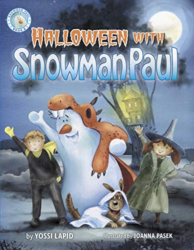 Halloween with Snowman Paul (beautifully illustrated, funny, not too scary, perfect bedtime read-aloud for children (Snowman Paul picture book series): ... Tale for Kids Ages 3-8