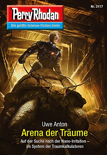 Perry Rhodan 3117: Arena der Träume: Chaotarchen-Zyklus (Perry Rhodan-Erstauflage)