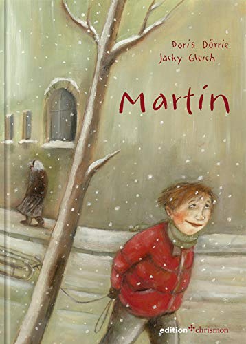 Martin: Eine moderne St. Martins Geschichte zum Vorlesen für Kinder ab 4 Jahren (edition chrismon)