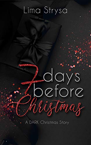 7 DAYS BEFORE CHRISTMAS: a dark christmas short story
