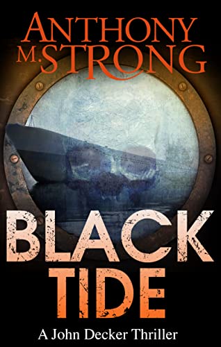 Black Tide (John Decker Supernatural Thrillers Book 6)