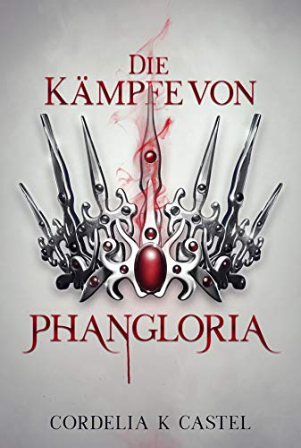 Die Kämpfe von Phangloria (The Princess Trials 1)