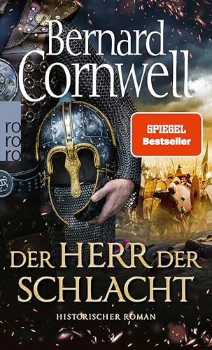 Der Herr der Schlacht: Historischer Roman (Die Uhtred-Saga 13)