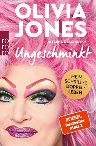 Ungeschminkt: Mein schrilles Doppelleben