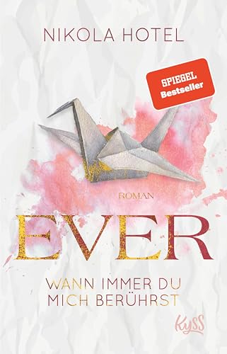 Ever – Wann immer du mich berührst (Paper-Love-Reihe 1)