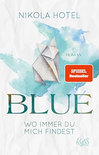 Blue – Wo immer du mich findest (Paper-Love-Reihe 2)