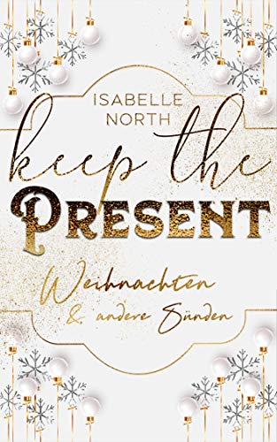 Keep the Present: Weihnachten & andere Sünden