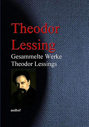 Gesammelte Werke Theodor Lessings