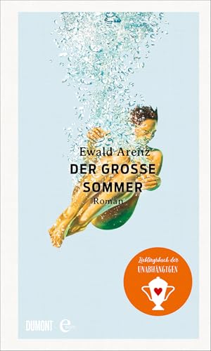 Der große Sommer: Roman