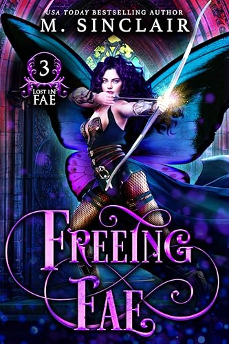 Freeing Fae (Lost In Fae Book 3)