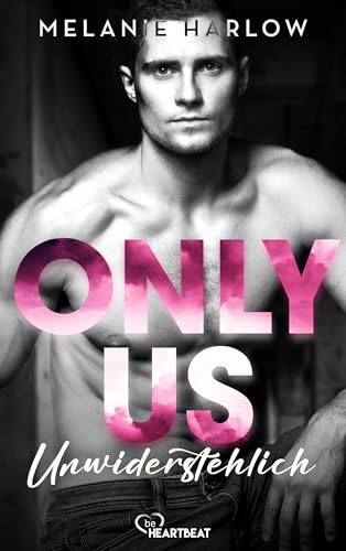 Only Us - Unwiderstehlich: Small Town Single Dad Romance (Cloverleigh-Farms | Deutsche Ausgabe 1)