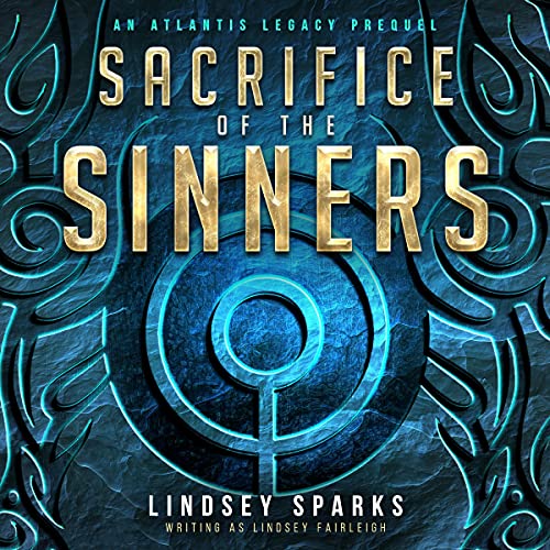 Sacrifice of the Sinners: Atlantis Legacy, Book 0