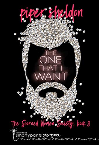 The One That I Want: An Opposites Attract Romance (Scorned Women Society Book 3)