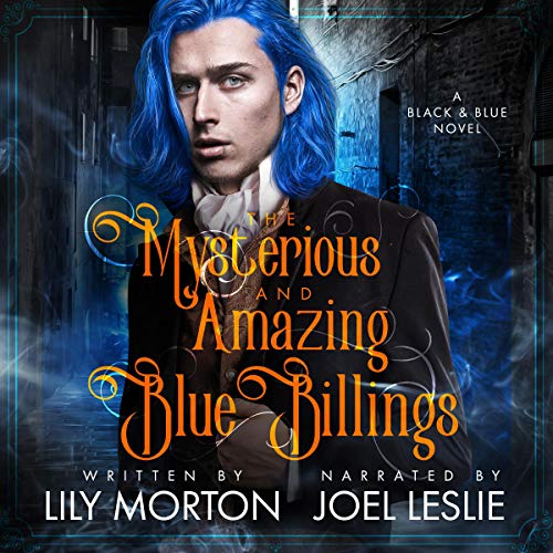 The Mysterious and Amazing Blue Billings: A Black and Blue Novel, Book 1