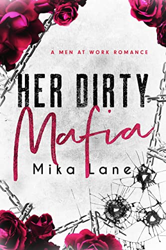 Her Dirty Mafia: A Standalone Romance (Men at Work Reverse Harem)