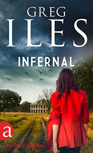 Infernal (Greg Iles Bestseller Thriller 6)