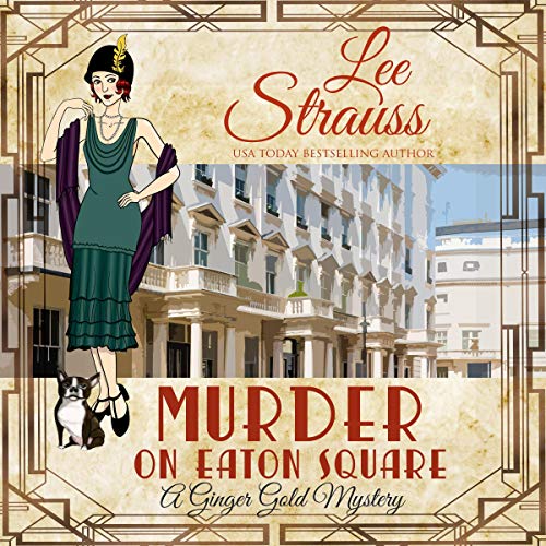 Murder on Eaton Square: A Cozy Historical 1920s Mystery (Ginger Gold Mystery, Book 10)
