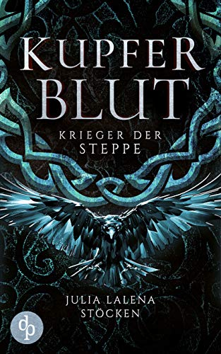 Krieger der Steppe (Kupferblut-Saga 2)