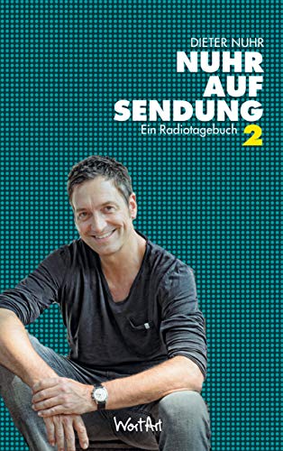 Nuhr auf Sendung 2 – Ein Radiotagebuch