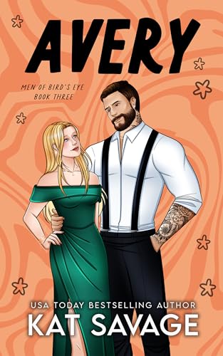 Avery: A Fake Relationship Romantic Comedy (Men of Bird's Eye Book 3)