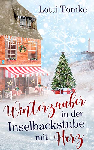 Winterzauber in der Inselbackstube mit Herz (Timmeritz 1)