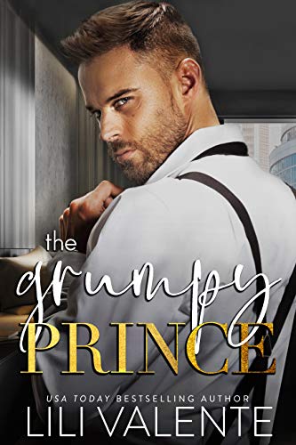 The Grumpy Prince (Rugged and Royal Book 2)