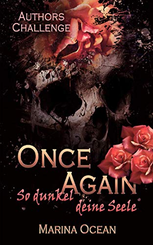 ONCE AGAIN: So dunkel deine Seele - AuthorsChallenge