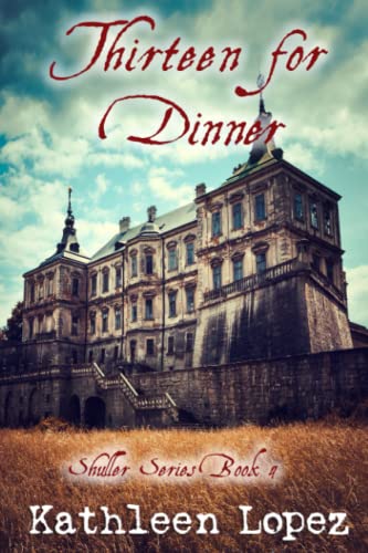 Thirteen for Dinner (The Shuller Series, Band 4)