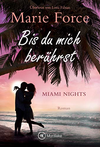 Bis du mich berührst (Miami Nights 2)