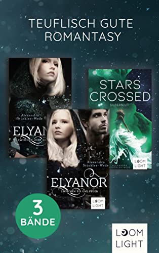 Elyanor: Teuflisch gute Romantasy: 3 magisch-spannende Liebesgeschichten als Sammelband