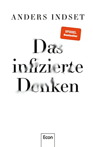 Das infizierte Denken: Warum wir uns von alten Selbstverständlichkeiten verabschieden müssen
