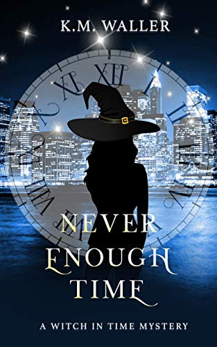 Never Enough Time: Witch in Time: Nuala Book 2