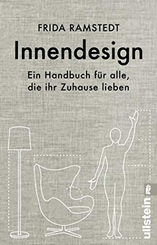 Innendesign: Ein Handbuch für alle, die ihr Zuhause lieben
