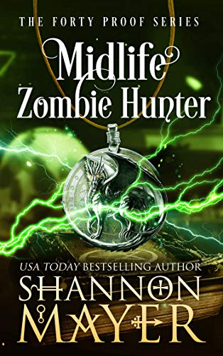 Midlife Zombie Hunter (The Forty Proof Series Book 5)
