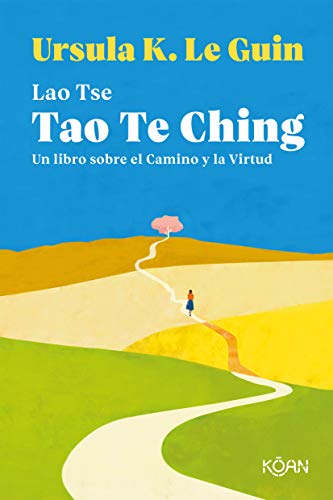 Tao Te Ching: Un libro sobre el Camino y la Virtud (Koan) (Spanish Edition)