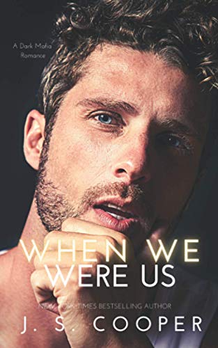 When We Were Us: A Dark Mafia Romance (Friends in the City, Band 3)