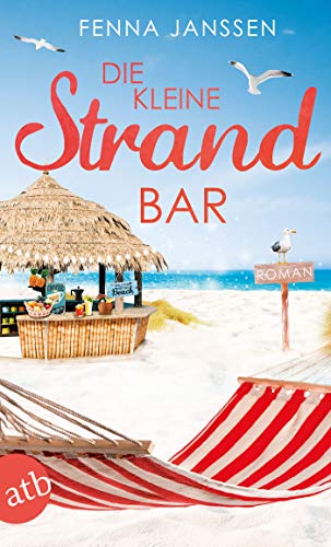Die kleine Strandbar: Roman (Liebe, Glück und Sonnenschein 3)