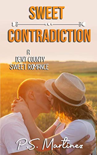 Sweet Contradiction: A Sweet, Small Town Romance (Dent County Romance, Band 1)
