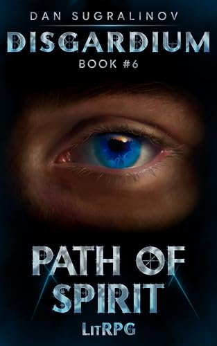 Path of Spirit (Disgardium Book #6): LitRPG Series