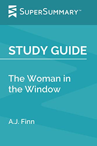Study Guide: The Woman in the Window by A.J. Finn (SuperSummary)