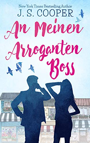 An Meinen Arroganten Boss (Inappropriate Bachelors German Series 2)